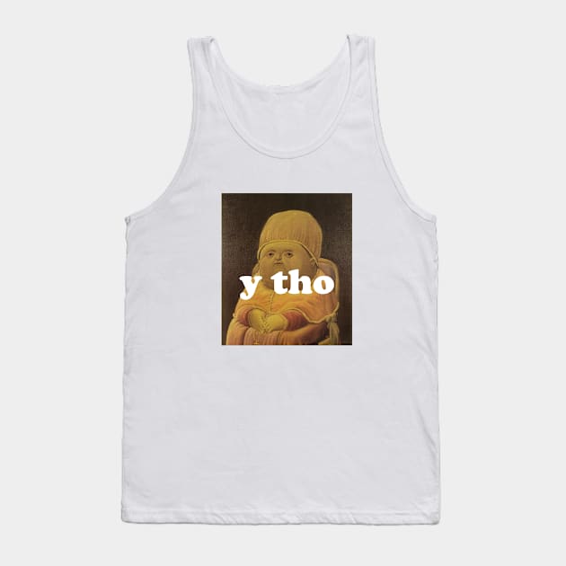 y tho Tank Top by BodinStreet